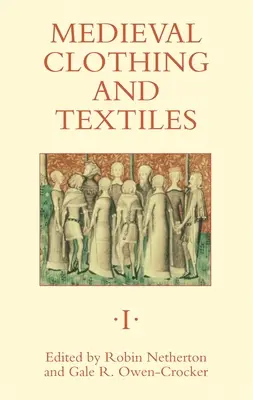 Vêtements et textiles médiévaux 1 - Medieval Clothing and Textiles 1