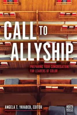 Call to Allyship : Préparer votre congrégation à accueillir des leaders de couleur - Call to Allyship: Preparing Your Congregation for Leaders of Color
