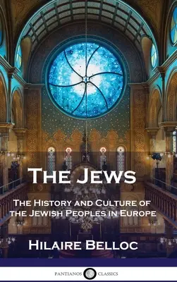 Les Juifs : L'histoire et la culture des peuples juifs en Europe - The Jews: The History and Culture of the Jewish Peoples in Europe