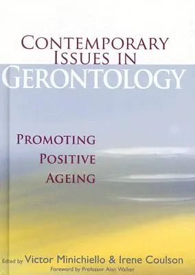 Questions contemporaines en gérontologie : Promouvoir un vieillissement positif - Contemporary Issues in Gerontology: Promoting Positive Ageing