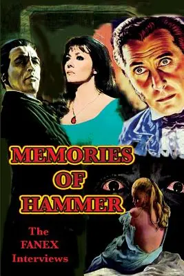 Souvenirs de la Hammer : Les interviews Fanex - Memories of Hammer: The Fanex Interviews