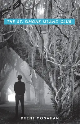 Le Club de l'île St. Simons : Le Club de l'île St Simons : Un roman de John Le Brun, Livre 4 - The St. Simons Island Club: A John Le Brun Novel, Book 4