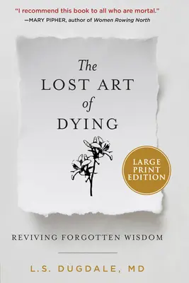 L'art perdu de mourir : Faire revivre une sagesse oubliée - The Lost Art of Dying: Reviving Forgotten Wisdom