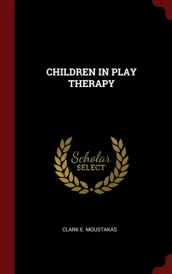 Les enfants dans la thérapie par le jeu - Children in Play Therapy