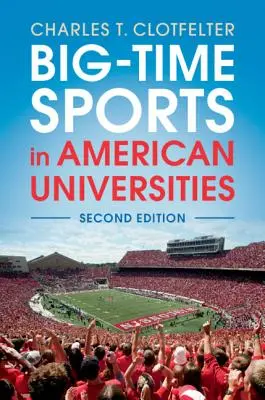 Les sports de masse dans les universités américaines - Big-Time Sports in American Universities