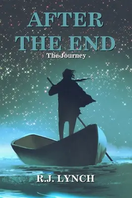 Après la fin : Le voyage - After the End: The Journey