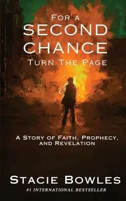 Pour une seconde chance, tourner la page : Une histoire de foi, de prophétie et de révélation - For a Second Chance, Turn the Page: A Story of Faith, Prophecy, and Revelation