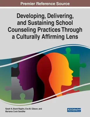 Développer, fournir et maintenir des pratiques de conseil scolaire dans une optique d'affirmation culturelle - Developing, Delivering, and Sustaining School Counseling Practices Through a Culturally Affirming Lens