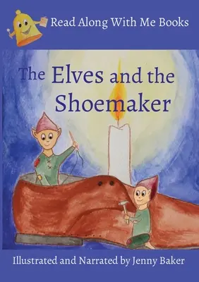 Les lutins et le cordonnier : Illustré et raconté par Jenny Baker - Elves and the Shoemaker: Illustrated and Narrated by Jenny Baker