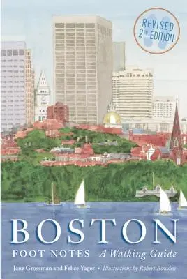 Boston Foot Notes : A Walking Guide (Revised) - Boston Foot Notes: A Walking Guide (Revised)