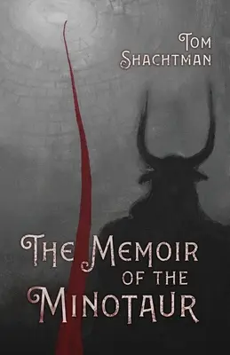 Les mémoires du Minotaure - The Memoir of the Minotaur