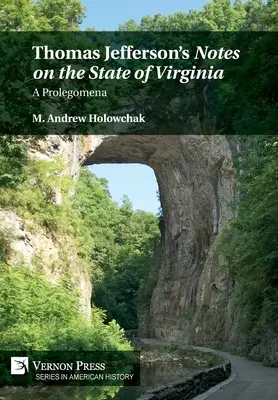 Les « Notes sur l'État de Virginie » de Thomas Jefferson : Prolégomènes - Thomas Jefferson's 'Notes on the State of Virginia': A Prolegomena