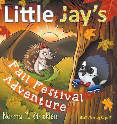 L'aventure du festival d'automne du petit Geai - Little Jay's Fall Festival Adventure