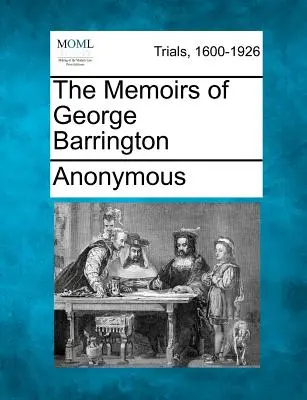 Les mémoires de George Barrington - The Memoirs of George Barrington