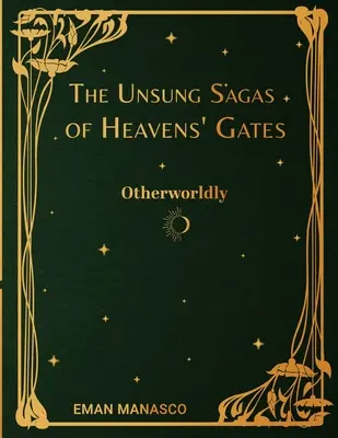 Les sagas méconnues des portes du ciel : L'autre monde - The Unsung Sagas of Heavens' Gates: Otherworldly