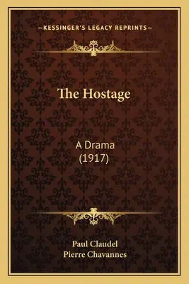 L'otage : Un drame (1917) - The Hostage: A Drama (1917)