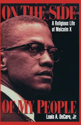 Du côté de mon peuple : Une vie religieuse de Malcolm X - On the Side of My People: A Religious Life of Malcolm X