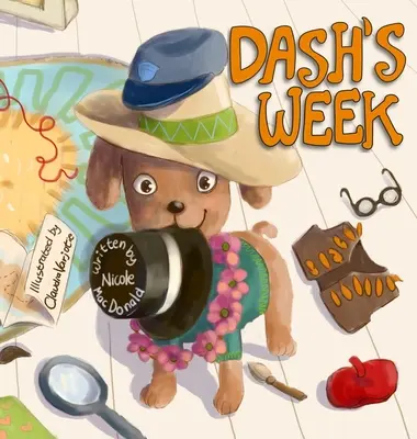 La semaine de Dash : Une histoire de chien sur la gentillesse et l'aide aux autres - Dash's Week: A Dog's Tale About Kindness and Helping Others