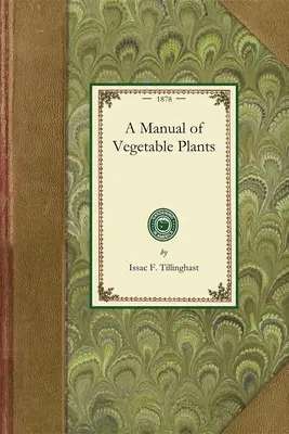 Manuel des plantes potagères - A Manual of Vegetable Plants