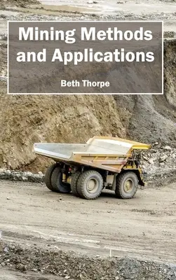 Méthodes et applications minières - Mining Methods and Applications