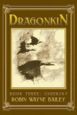 Troisième livre de Dragonkin, Undersky - Dragonkin Book Three, Undersky