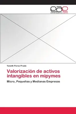 Valorisation des actifs incorporels dans les entreprises - Valorizacin de activos intangibles en mipymes