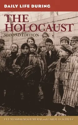 La vie quotidienne pendant l'Holocauste - Daily Life During the Holocaust