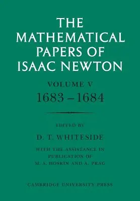 Les documents mathématiques d'Isaac Newton : Volume 5, 1683-1684 - The Mathematical Papers of Isaac Newton: Volume 5, 1683-1684