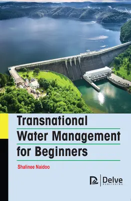 Gestion transnationale de l'eau pour les débutants - Transnational Water Management for Beginners