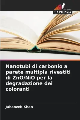 Nanotubes de carbone à pareille multipla rivestiti de ZnO/NiO pour la dégradation des couleurs - Nanotubi di carbonio a parete multipla rivestiti di ZnO/NiO per la degradazione dei coloranti