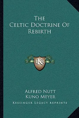 La doctrine celtique de la renaissance - The Celtic Doctrine Of Rebirth