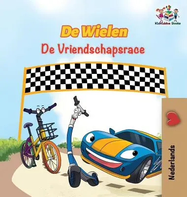 De Wielen De Vriendschapsrace : Les Roues La Course à l'Amitié - édition néerlandaise - De Wielen De Vriendschapsrace: The Wheels The Friendship Race - Dutch edition