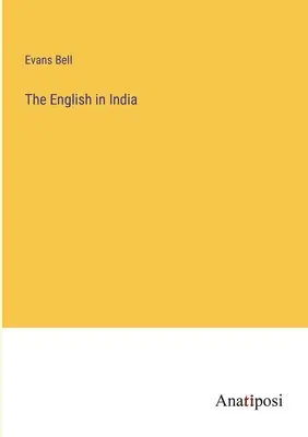 Les Anglais en Inde - The English in India