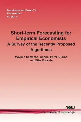 Prévisions à court terme pour les économistes empiriques : Une étude des algorithmes récemment proposés - Short-Term Forecasting for Empirical Economists: A Survey of the Recently Proposed Algorithms