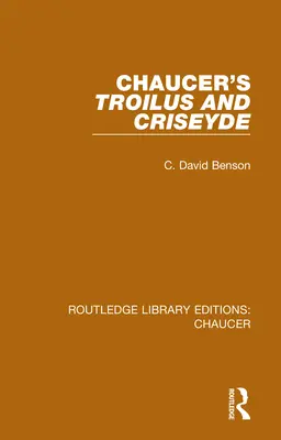 Troïlus et Criseyde de Chaucer - Chaucer's Troilus and Criseyde