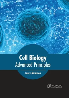 Biologie cellulaire : Principes avancés - Cell Biology: Advanced Principles