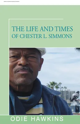 La vie et l'époque de Chester L. Simmons - The Life and Times of Chester L. Simmons