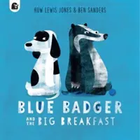 Le blaireau bleu et le grand déjeuner - Blue Badger and the Big Breakfast