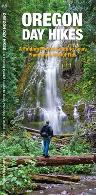 Oregon Day Hikes : Un guide pliant de sentiers faciles et accessibles - Oregon Day Hikes: A Folding Guide to Easy & Accessible Trails