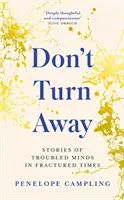 Don't Turn Away - Histoires d'esprits troublés dans une époque fracturée - Don't Turn Away - Stories of Troubled Minds in Fractured Times