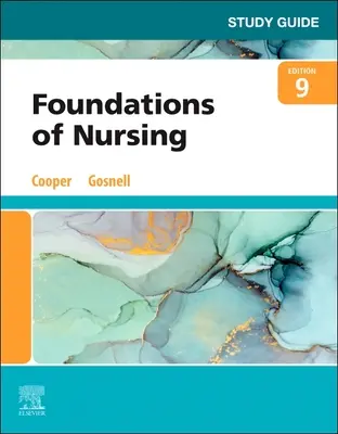 Study Guide for Foundations of Nursing (Cooper Kim RN MSN (Chair Nursing Department Program Ivy Tech State College Terre Haute Indiana))