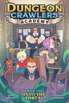 Dungeon Crawlers Academy Livre 1 : Dans le Portail - Dungeon Crawlers Academy Book 1: Into the Portal