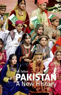 Le Pakistan : Une nouvelle histoire - Pakistan: A New History