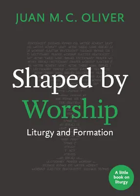 Façonné par le culte : Liturgie et formation - Shaped by Worship: Liturgy and Formation