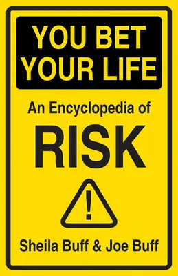 You Bet Your Life : Your Guide to Deadly Risk (Vous pariez votre vie : votre guide du risque mortel) - You Bet Your Life: Your Guide to Deadly Risk