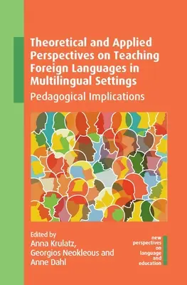 Perspectives théoriques et appliquées sur l'enseignement des langues étrangères en milieu multilingue : Implications pédagogiques - Theoretical and Applied Perspectives on Teaching Foreign Languages in Multilingual Settings: Pedagogical Implications