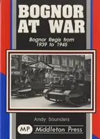 Bognor en guerre - Bognor at War