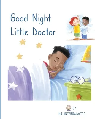 Bonne nuit petit docteur - Good Night Little Doctor