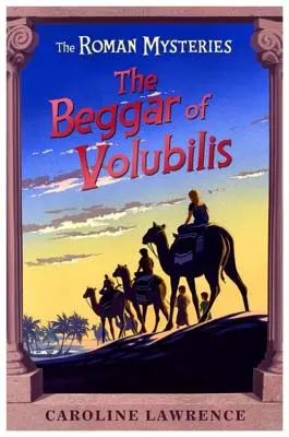 Mystères romains : Le mendiant de Volubilis - Livre 14 - Roman Mysteries: The Beggar of Volubilis - Book 14