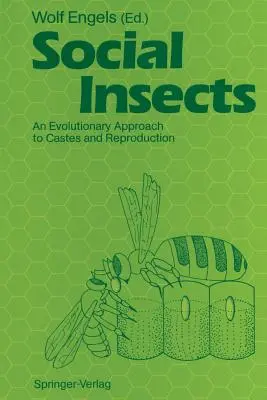 Insectes sociaux : Une approche évolutive des castes et de la reproduction - Social Insects: An Evolutionary Approach to Castes and Reproduction